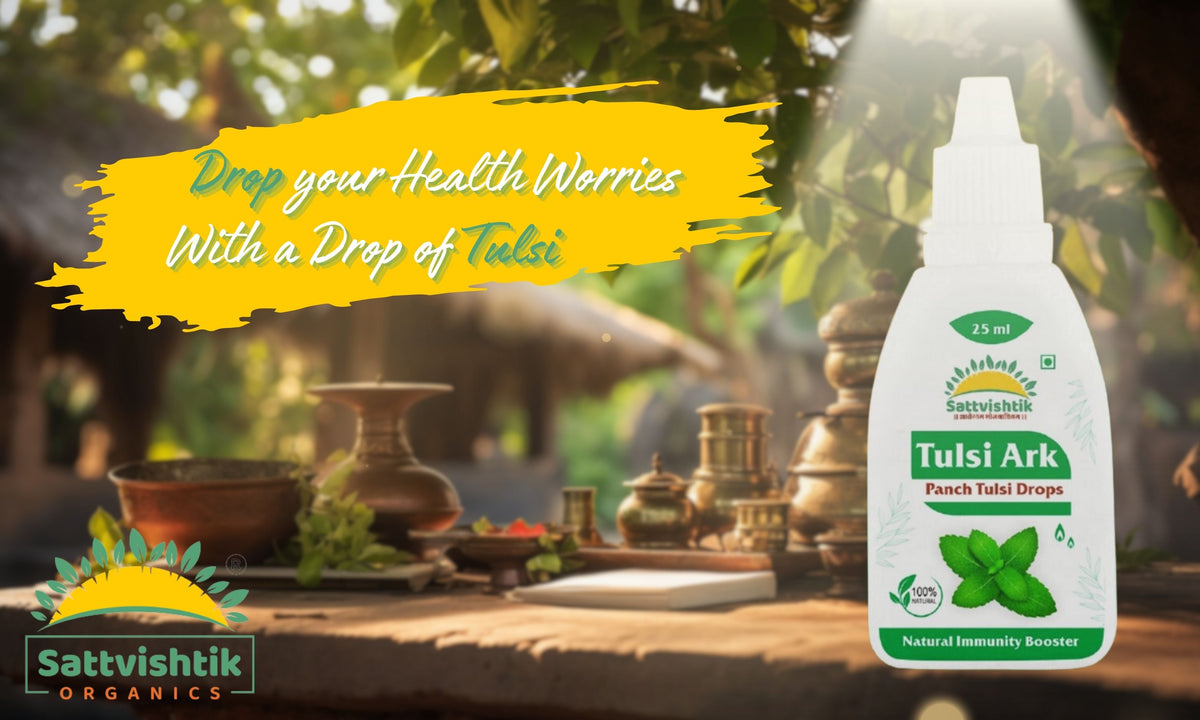 Drop your Health worries with a Drop of Tulsi
